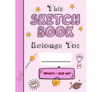 Sketch Pad for Kids: A Large Sketchbook for Kids with 110 Premium White Pages | Perfect for Drawing, Coloring, Sketching and More