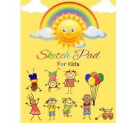 Sketch Pad For Kids: Large Drawing Pad for kids. Notebook for Sketching, Doodling, Colouring, and Writing for Toddlers, Boys and Girls. Blank A4 Art Practice Paper. 120 Pages. 8.5x11