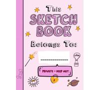 Sketch Pad for Kids: This Large Hardcover Sketchbook with its Cute Cover and 110 Premium White Pages is Great for Drawing, Coloring, Sketching and Artistic Fun in a Hardcover Keepsake Version