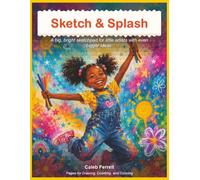 Sketch & Splash Pages for Drawing, Doodling, and Coloring 8.5x11: A big, bright sketchpad for little artists with even bigger ideas.
