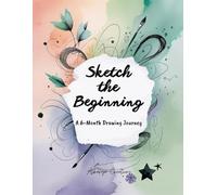 Sketch the Beginning: A 6-Month Drawing Journey