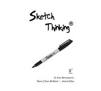Sketch Thinking: Learn to communicate your ideas with simple drawing techniques (Visual Thinking)
