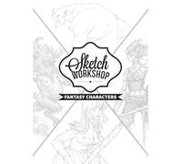 Sketch Workshop: Fantasy Characters
