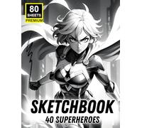 Sketchbook: 40 Superheroes - Dynamic Portraits for Tracing, Shading & Drawing Practice (20% Opacity): Stylized Superhero Faces in Comic Book Style | ... for Drawing Practice, Inking & Anatomy Study