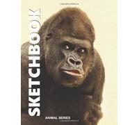 Sketchbook: 8.5"x11", Blank Paper for Drawing, Sketching, Doodling & Creative Writing, Animal Series - Gorilla