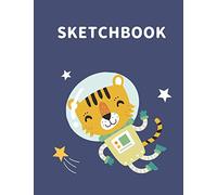 Sketchbook: A Cute Space Tiger Kawaii Sketchbook for Kids: 100 Pages of 8.5" x 11" Large Blank Paper for Drawing, Doodling Painting or Sketching (Painting Sketchpad)