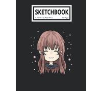 Sketchbook: A Sílẹnt Voíce Anime Manga Shouko Nishimiya Chibi 110 Blank Pages with Size 8.5x11 for Drawing, Writing, Painting, Sketching or Doodling