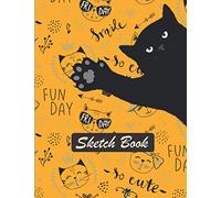 Sketchbook Cats Lover: Cute Notebook for Sketching, Drawing, Painting, Doodling or Writing - Blank Drawing Book with a Funny Kitten on the Cover - Sketch Book for Creative Kids & Adults