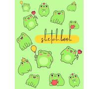 Sketchbook: Cute Frog Kawaii Large Sketch book and Notebook for Girls and Artist Kids To Drawing and Sketching or Doodling, 120 Pages of "8.5x11".
