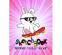 Sketchbook: Cute Kawaii Bunny Rabbit - Skateboarder On Pink Abstract Background, Large Sketch Book For Girls, 120 Pages, 8.5" x 11", Blank Paper For ... & Crayon Coloring (Girly Artist Gifts)