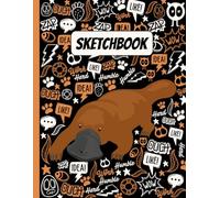 Sketchbook: Cute Platypus Animal - Large Notebook for Drawing, Doodling, Sketching - Blank Paper 8.5 X 11 Inc - 110 Pages