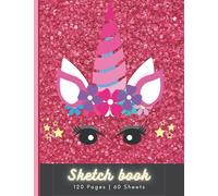 Sketchbook: Cute Unicorn On Pink Glitter Effect Background, Large Blank Sketchbook For Girls- 120 Pages / 8.5" x 11", For Drawing, Sketching & Crayon ... (Kids Drawing Books): 120 Pages, 60 Sheets