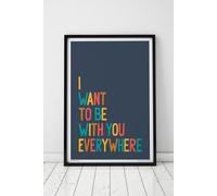 Sketchbook Design I Want To Be With You Everywhere A4 Print - Black Frame Sketchbook Design Multicolor