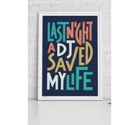Sketchbook Design Last Night A DJ Saved My Life A4 Print - White Frame Sketchbook Design Multicolor