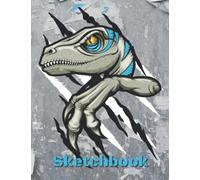 Sketchbook: Dinosaur Sketch Book, T-Rex Reptile Sketchpad, Dino Claw Beast, 120 Pages of 8.5"x11" Blank Paper, Sketch Pad For - Sketching, Drawing, ... (Sketchbooks For Boys, Kids, Teens), Volume 4