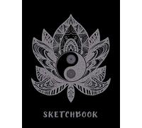Sketchbook: Drawing and Sketching in Ink | Perfect Gift for Tattoo Artists | Lotus Flower and Yin Yang Design Cover
