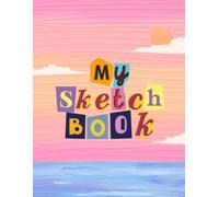 Sketchbook: Drawing, Doodling & Creative Fun Notebook | 120 Pages, 8.5 x 11 Cute Colorful Design: Blank Sketch Book for Kids, Girls & Young Artists