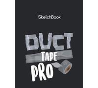 Sketchbook: Duct Tape Pro Cute Mechanical Handyman Funny Engineer Gift Unlined Pages Sketchbook White Paper Blank Journal with Black Cover Marble ... pages for Kids or Men and Women Electrician