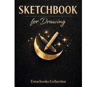 Sketchbook for Drawing: Large 8.5 x 11 Blank Sketch Book with Black and Gold Celestial Cover for Artists, Kids, Teens, and Beginners