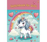 Sketchbook for Girls: Cute Unicorn | Large Blank Sketchbook | 120 Pages | 8.5" x 11" | For Drawing, Sketching, Crayon, Painting & Coloring (Kids Drawing Books)