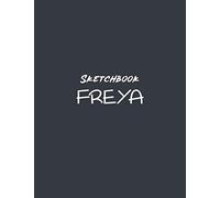 Sketchbook FREYA: Large Blank Sketchbook For Girls • 110 Pages • 8.5" x 11" • For Drawing • Sketching & Crayon Colouring • Sketchbook For Girls With Pink Name