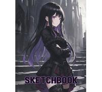 Sketchbook: Gothic Anime Sketchbook for Teens and Girls, Manga Drawing Pad for Sketching, Doodling and Art