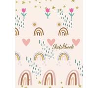 Sketchbook: Large Personalized Rainbow Cover Sketch Pad, 8.5x11, 110 Blank Paper Pages. Big A4 Childrens Sketch book perfect for Drawing, Painting, ... Toddlers, Kids, Boys and Girls, and Teens.