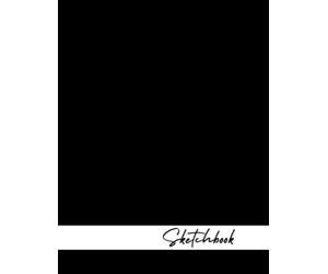 Sketchbook: Minimalist Black Cover: Simple, Basic & Plain Sketch Pad with 120 Blank Pages No Lines Unruled for Drawing, Doodling & Creative Ideas (Large 8.5" x 11")