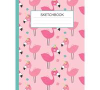 Sketchbook: Pink Flamingo and Floral Cover / 8.5" x 11" / 120 Pages / Softcover | Kid's Large Blank Notebook for Drawing, Writing Stories, Journaling, ... Paper for Pencil, Crayon, Pen, and Pastels.