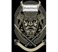 Sketchbook: Samurai Warrior Skull Sketchbook, Blank White Pages for Painting, Drawing, Writing, Sketching and Doodling, 120 pages, Size 6" x 9" by Martin Funke