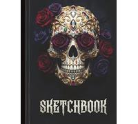 Sketchbook: Sugar Skull Gothic Floral Jewel: Blank Unlined 110 page (8.5 x 11 in) for Drawing, Doodling, Painting, Sketching, Journaling & Doodling For teens teachers student men women adults