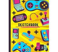 Sketchbook: Video Game Sketchbook - 8.5 x 11 Inches, 120 Blank Pages for Digital Drawing, Concept Art, and Game Design - Level Up Your Creativity with this Unique Gamer's Sketchpad