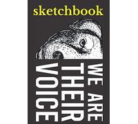 Sketchbook we are their voice: Best blank white pages with premium art paint multicolor cover for painting, drawing, writing, sketching and doodling, ... boys, girls, fathers, mothers, children
