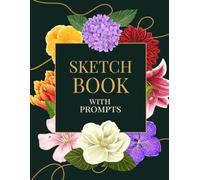 Sketchbook With Prompts: Self Reflection Journal for Drawing, Art Therapy Workbook for Teens and Adults