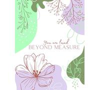 Sketchbook: "You Are Loved Beyond Measure" Romans 8:38: Christian Sketchbook| Bible Verse Themed Blank Sketch Book Drawing Pad for Boys and Girls of All Ages to Express Their Artistic