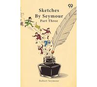 Sketches By Seymour: Part Three