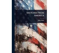 Sketches From America