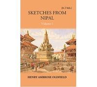 Sketches From Nipal: Historical And Descriptive 1st