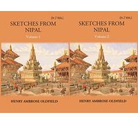Sketches from Nipal: Historical and Descriptive - 2 Vols.
