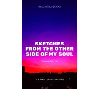 Sketches from the Other Side of My Soul: Volumes 6 -10