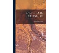 Sketches in Crude-Oil