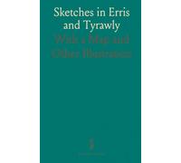 Sketches in Erris and Tyrawly: With a Map and Other Illustration