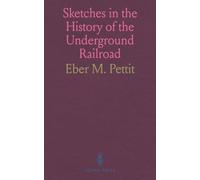 Sketches in the History of the Underground Railroad: Comprising Many Thrilling Incidents of the Escape of Fugitives From Slavery, and the Perils of Those Who Aided Them