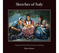 Sketches of Italy: Impressions from Rome, Florence and Venice