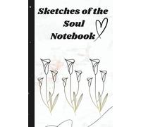Sketches of the Soul: Aesthetic Hardcover Journal for Women Inspiration Notebook for Writing, and Reflection
