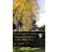 Sketches of Tranent: In the Olden Time