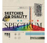 Sketches On Duality - Spectrum [VINYL]