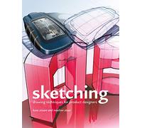 Sketching: Drawing Techniques for Product Designers