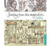 Sketching from the Imagination : An Insight into Creative Drawing