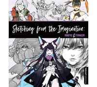 Sketching from the Imagination: Anime & Manga: Anime & Manga by Publishing...